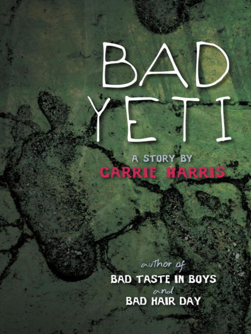 Title details for Bad Yeti by Carrie Harris - Wait list